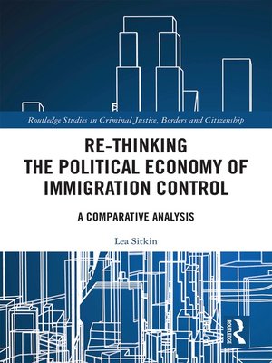 cover image of Re-thinking the Political Economy of Immigration Control